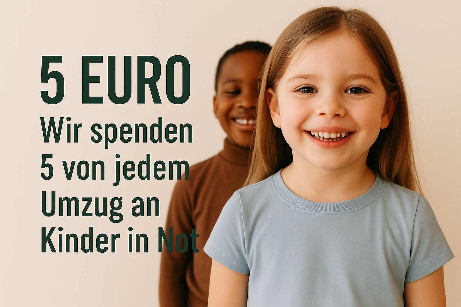 Wir spenden 5 € von jedem Umzug an Kinder in Not